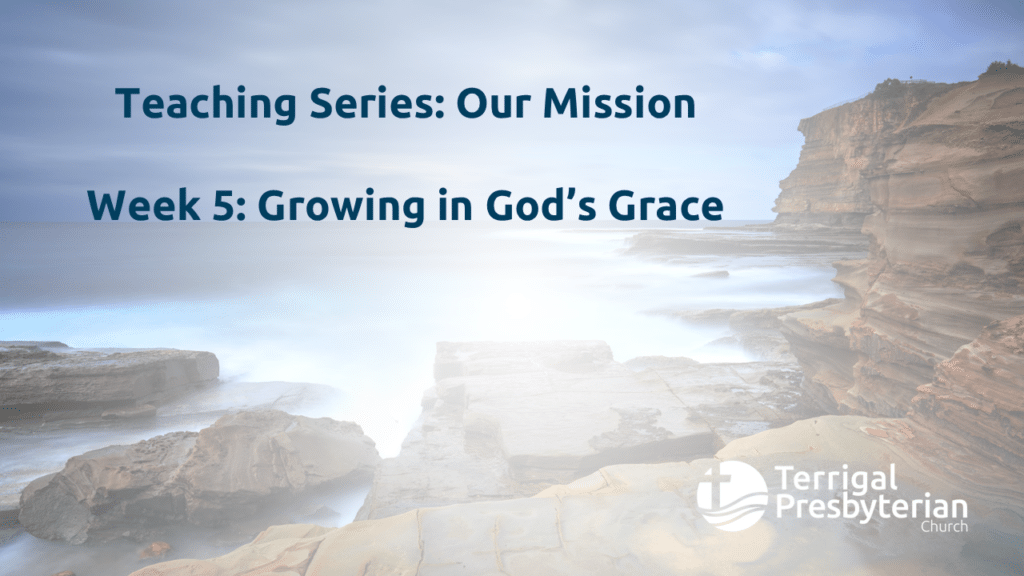 week 5 - growing in God's Grace