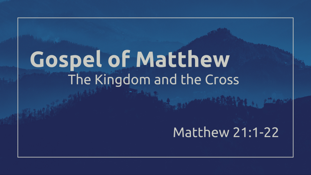 Matthew 21:1-22