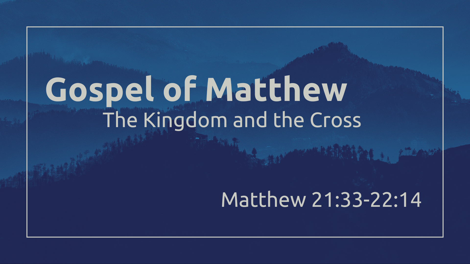 Matthew 21:33-22:14